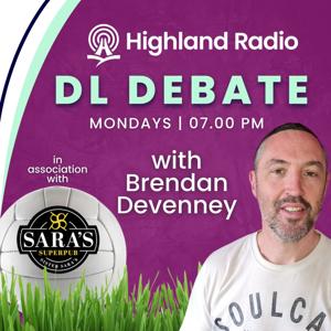 Highland Radio  - DL Debate