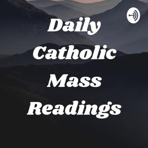 Daily Catholic Mass Readings by adam wertin