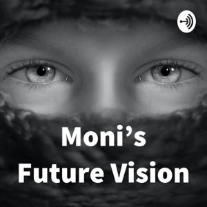 Moni’s Future Vision