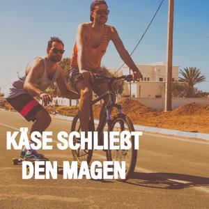 Käse schließt den Magen - der Podcast über Essen, schöne Sprache und Belangloses