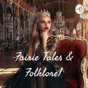 Fairie Tales & Folklore!
