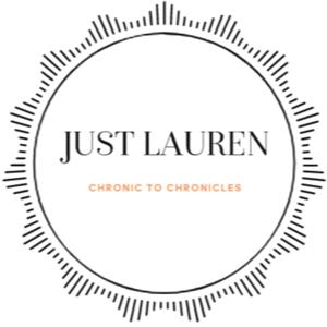 Chronic to Chronicles Just Lauren
