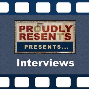 Proudly Resents: Interviews