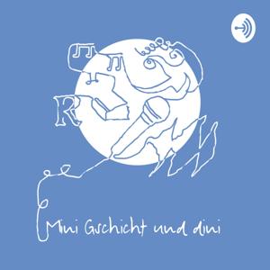 Mini Gschicht und dini