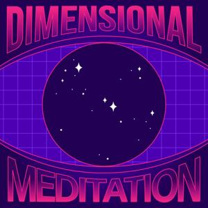 Dimensional Meditation