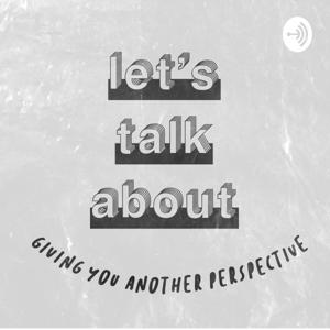 Let's Talk About