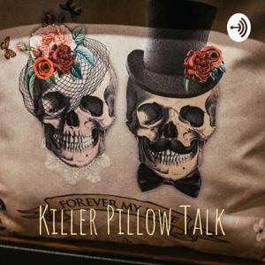 Killer Pillow Talk