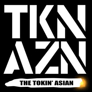 THE TOKIN' ASIAN