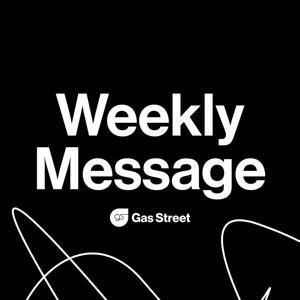 Gas Street Church Weekly Message