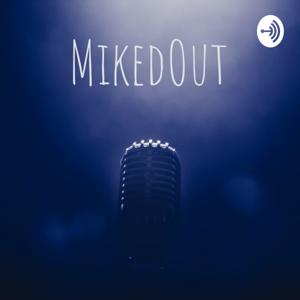 MikedOut