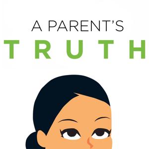 A Parent's Truth