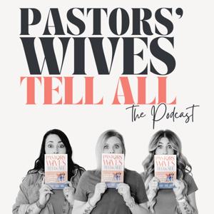 Pastors' Wives Tell All by Pastors' Wives Tell All