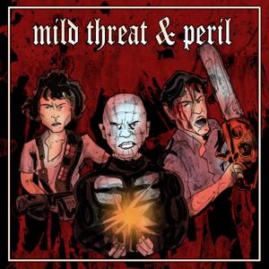 Mild Threat and Peril