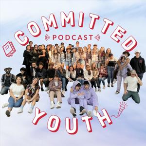 Committed Youth Podcast