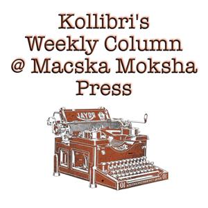 Kollibri's Weekly Column