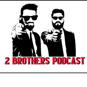 2 Brothers Podcast