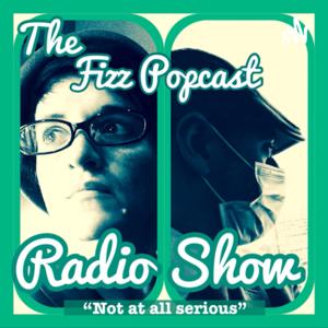 The Fizz Popcast Radio show