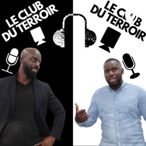 Le Club Du Terroir Podcast Avec Yannick Yao & Kissima Kante