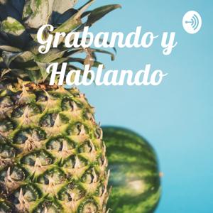 Grabando y Hablando