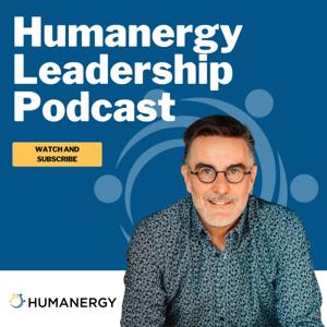 Humanergy Leadership Podcast