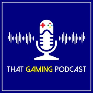 That Gaming Podcast