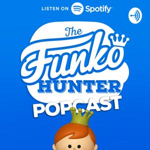 The Funko Hunter Popcast