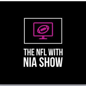 The NFL with Nia Show