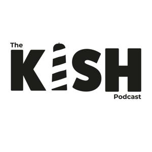 The Kish Podcast