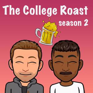 The College Roast Podcast