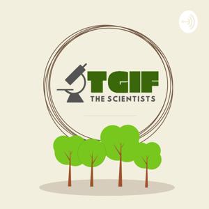 TGIF The Scientists