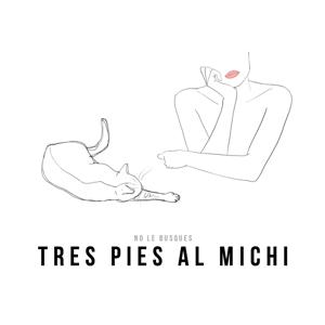 Tres Pies al Michi