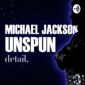 Michael Jackson: Unspun by the detail.