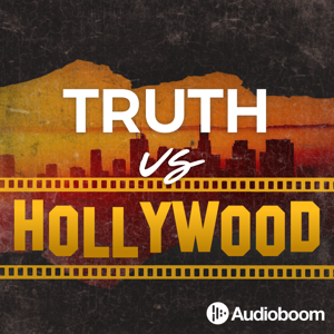 Truth vs Hollywood by Audioboom Studios