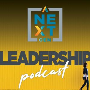 Next Gen Leadership Podcast