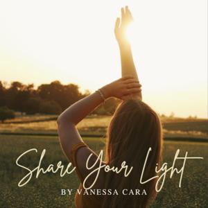 Share Your Light - Erinnere Dich daran, wer Du wirklich bist