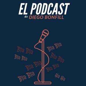 EL PODCAST de DIEGO BONFILL