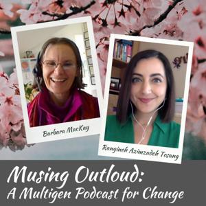 Musing Outloud: A Multigen Podcast for Change