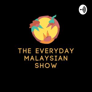 The Everyday Malaysian Show