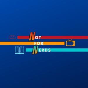 Not For Nerds