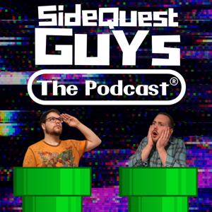 Side Quest Guys: The Podcast®