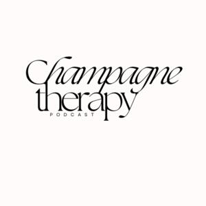 Champagne Therapy Podcast