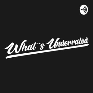 What's Underrated