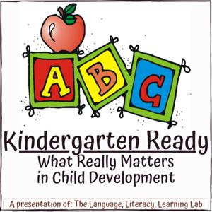 Kindergarten Ready: What Really Matters in Child Development