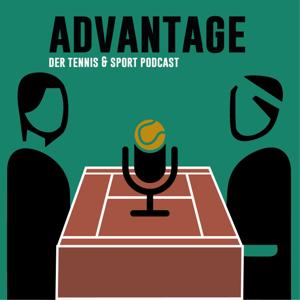 Advantage- der Tennis & Sportpodcast by Jannik Schneider, Daniel Masur