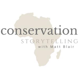 Conservation Storytelling with Matt Blair