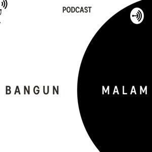 Podcast Bangun Malam