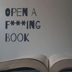 Open A Fucking Book