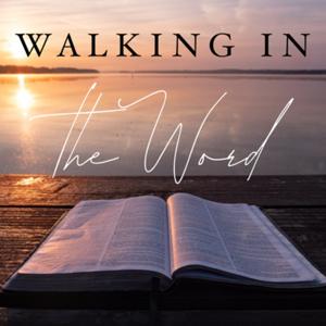 Walking in the Word