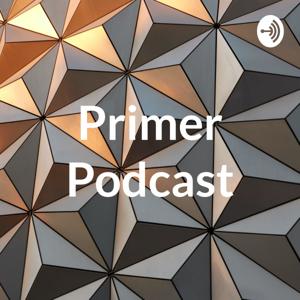 Primer Podcast