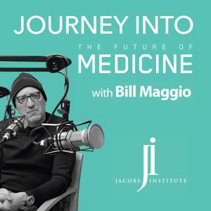 Journey into the Future of Medicine with Bill Maggio